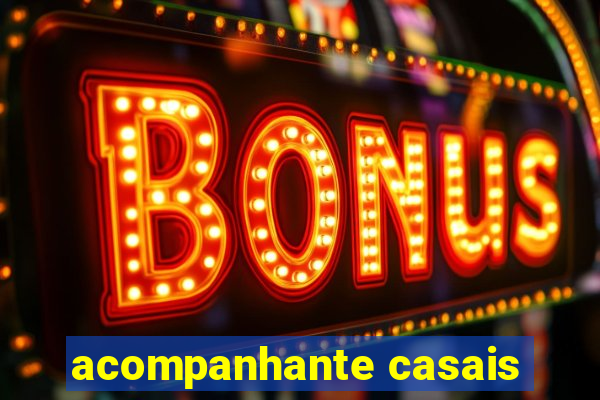 acompanhante casais